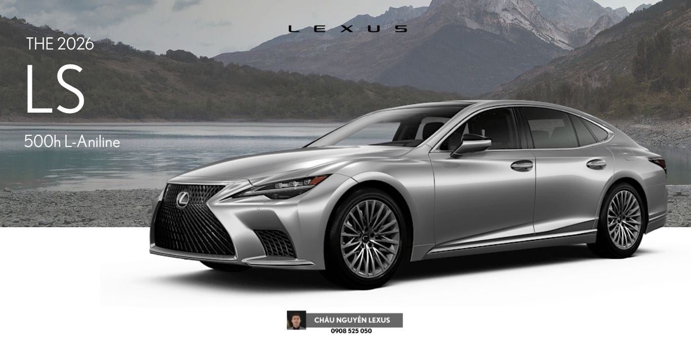 Giá xe Lexus LS 500h L-Aniline 2026 Flagship Sedan