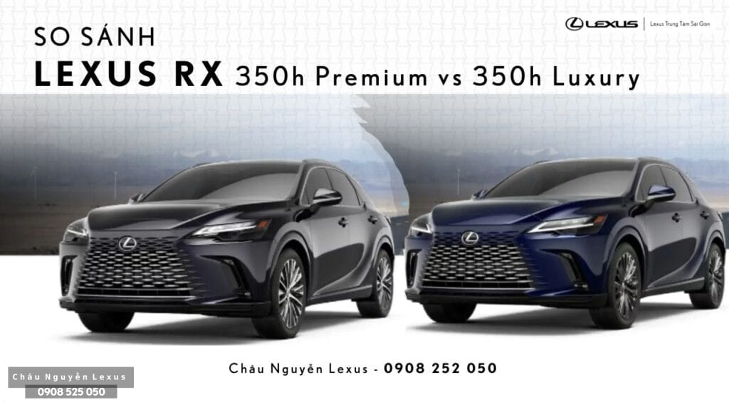 So sánh Lexus RX 350h Premium và RX 350h Luxury - Châu Nguyễn Lexus 0908 525 050